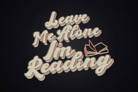 Leave Me Alone I'm Reading Book: An Embroidery Review